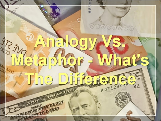 Analogy Vs. Metaphor - What's The Difference?