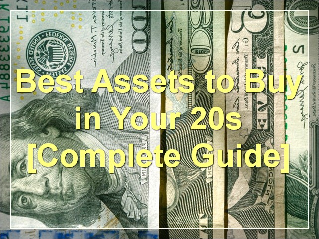 Best Assets to Buy in Your 20s [Complete Guide]