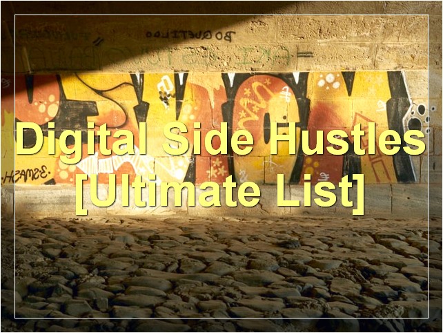 Digital Side Hustles [Ultimate List]