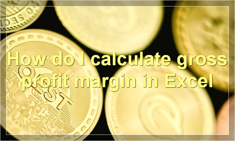 How do I calculate gross profit margin in Excel
