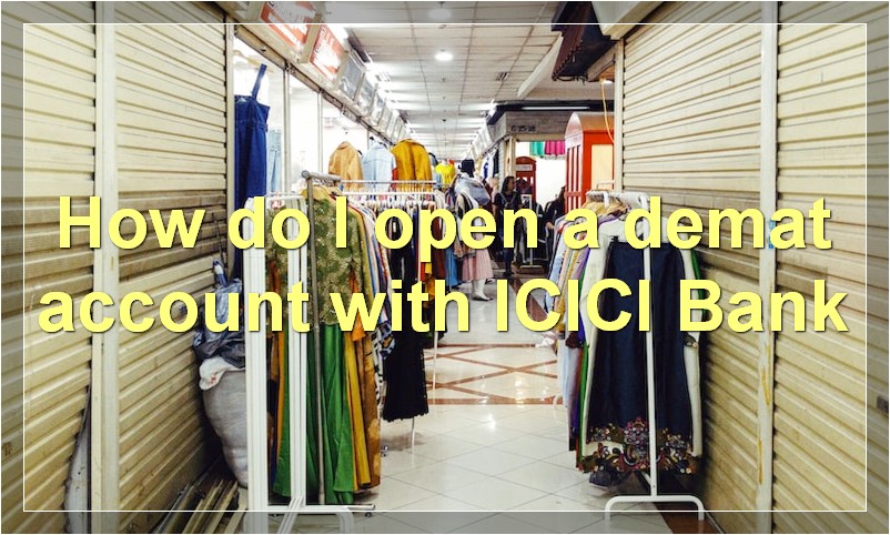How do I open a demat account with ICICI Bank
