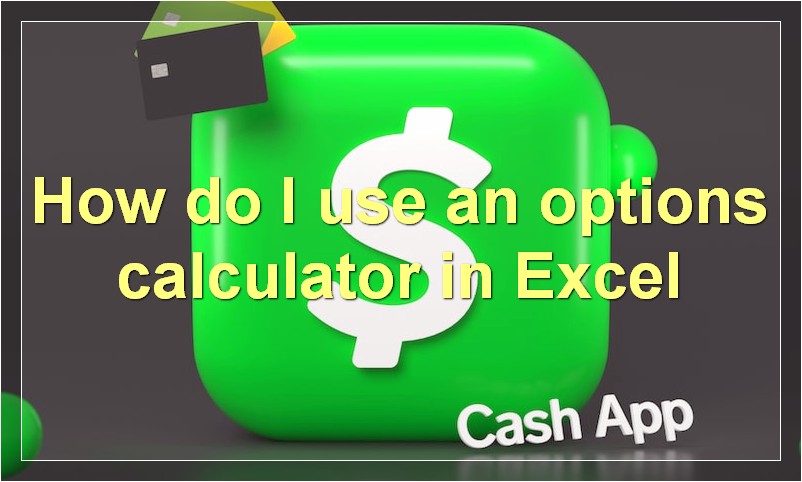 How do I use an options calculator in Excel