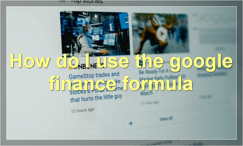 How do I use the google finance formula