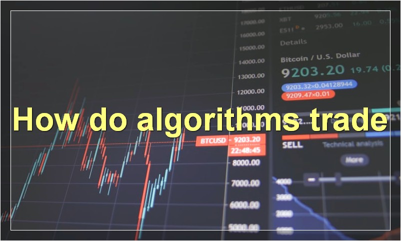 How do algorithms trade