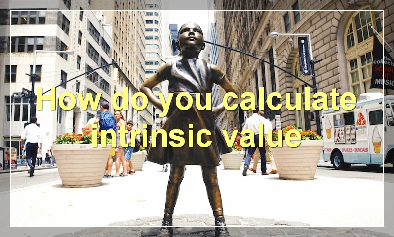 How do you calculate intrinsic value