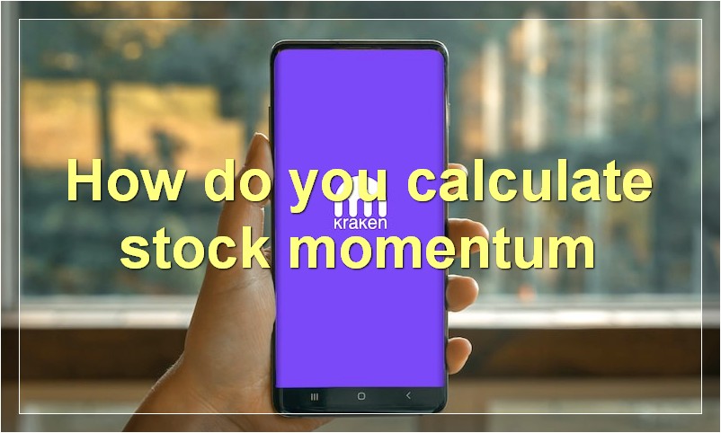 How do you calculate stock momentum