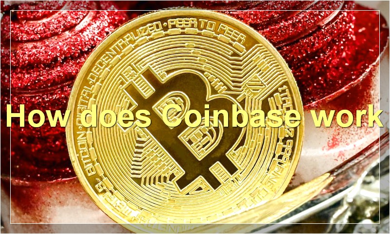How does Coinbase work
