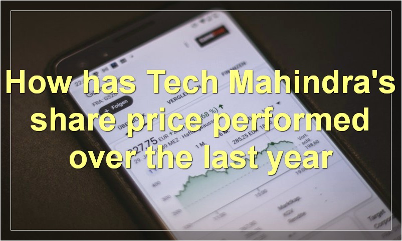 How has Tech Mahindra's share price performed over the last year