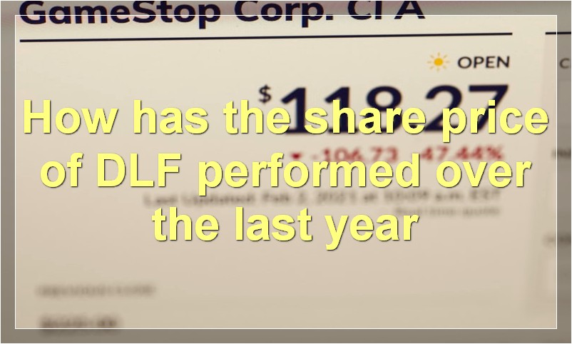 How has the share price of DLF performed over the last year