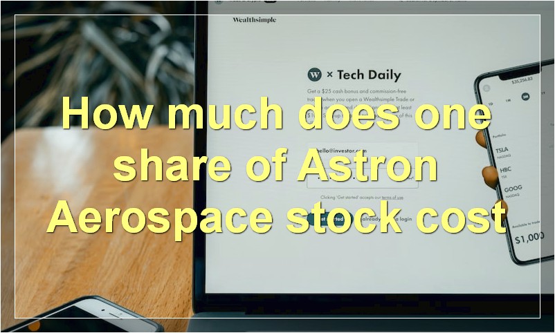 How much does one share of Astron Aerospace stock cost