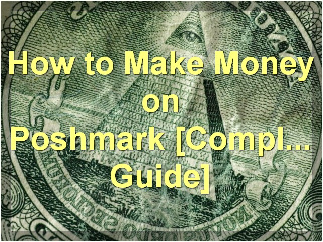 How to Make Money on Poshmark [Complete Guide]