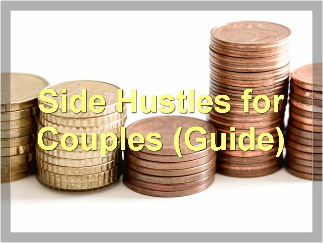 Side Hustles for Couples (Guide)