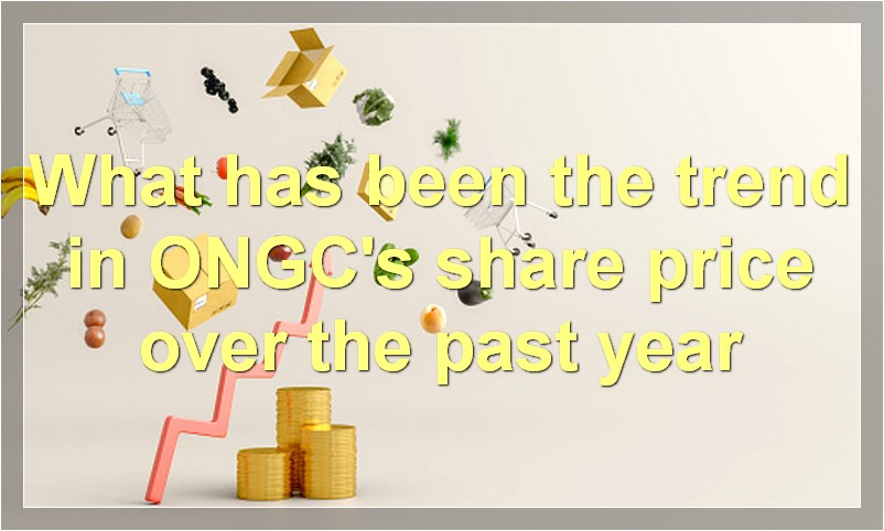 What has been the trend in ONGC's share price over the past year