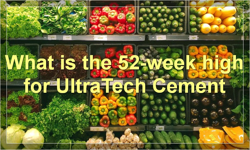 What is the 52-week high for UltraTech Cement