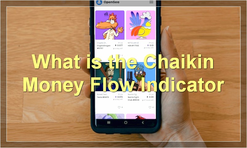 What is the Chaikin Money Flow Indicator