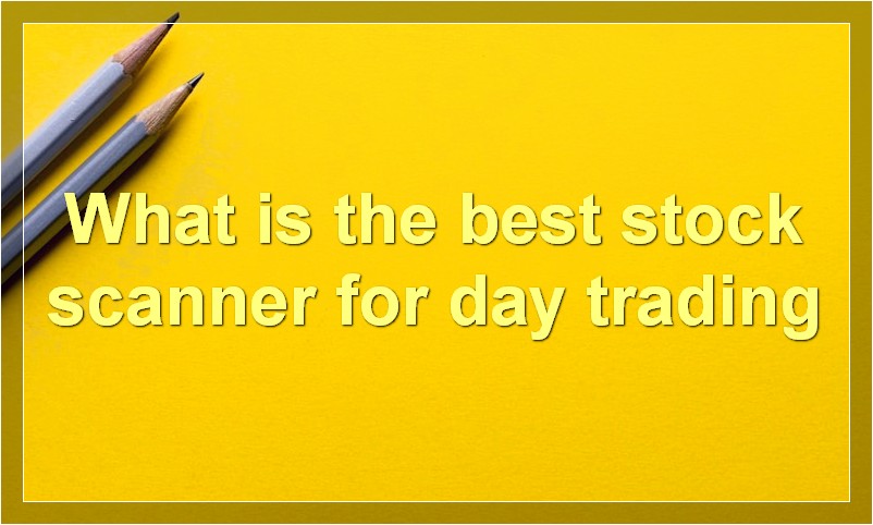 What is the best stock scanner for day trading