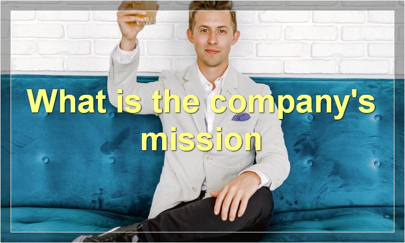 What is the company's mission