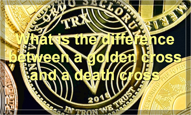 What is the difference between a golden cross and a death cross