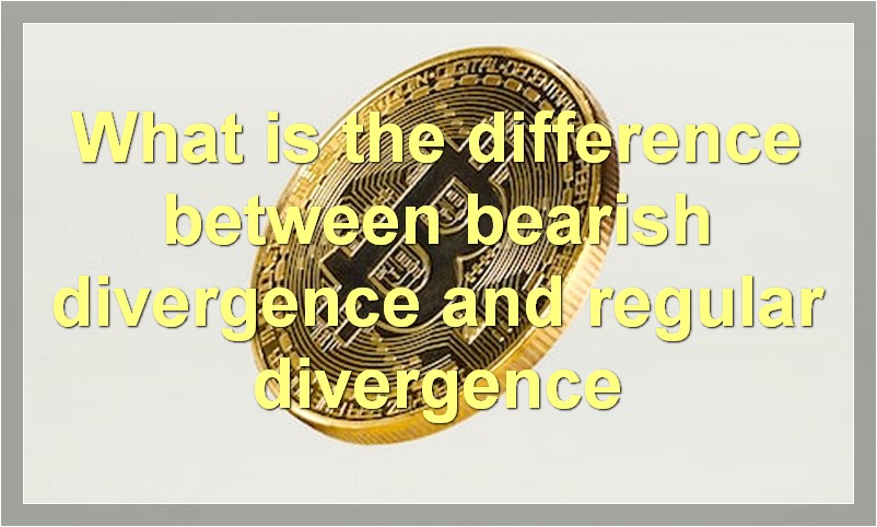 What is the difference between bearish divergence and regular divergence