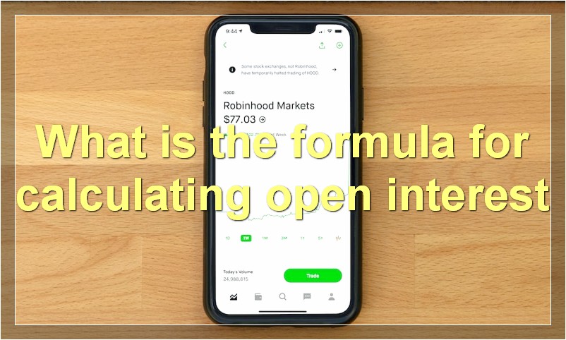 What is the formula for calculating open interest