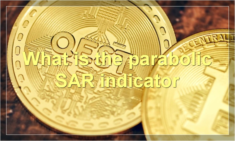 What is the parabolic SAR indicator