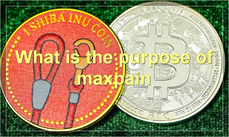 What is the purpose of maxpain