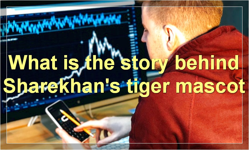 What is the story behind Sharekhan's tiger mascot