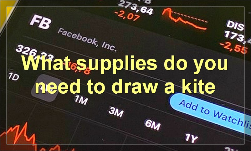 What supplies do you need to draw a kite