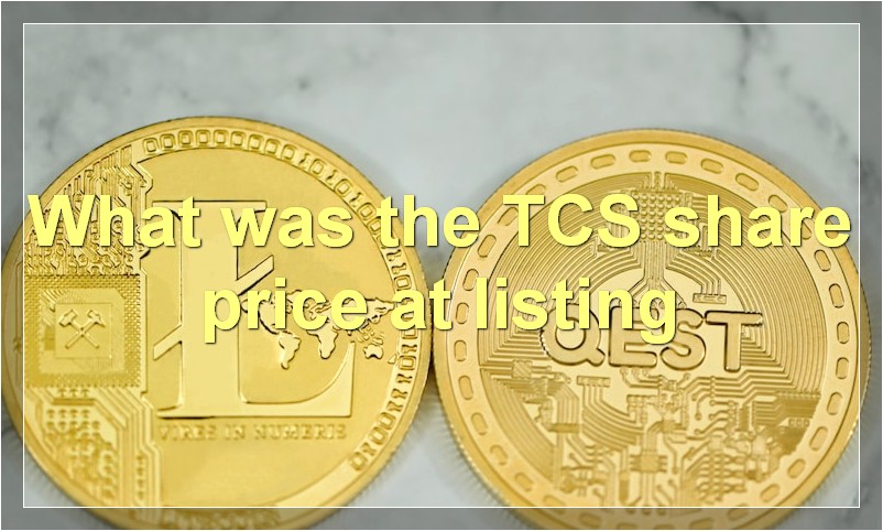 What was the TCS share price at listing