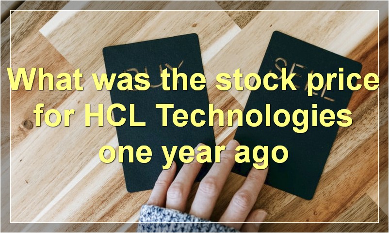 What was the stock price for HCL Technologies one year ago