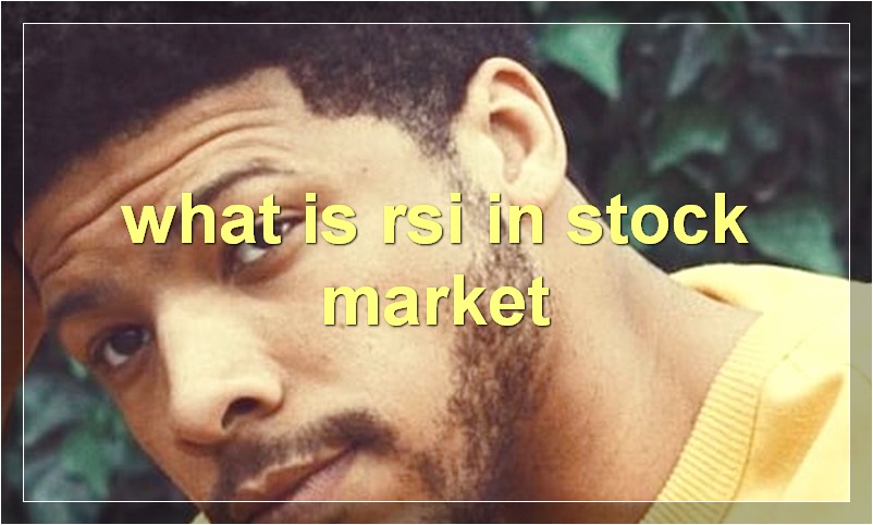 what is rsi in stock market